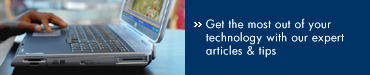 Get the most out of your technology with our experts